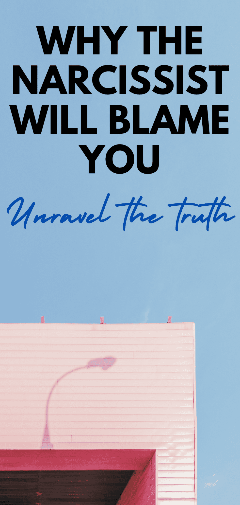 Why the Narcissist Blames You